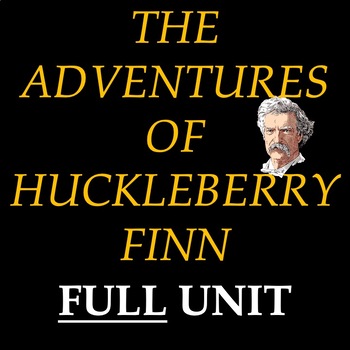 Preview of The Adventures of Huckleberry Finn by Mark Twain – Unit, Novel-Based Assessments