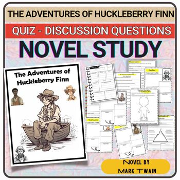 Preview of The Adventures of Huckleberry Novel Study l Worksheets Discussion Questions Quiz