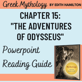 Preview of Chapter 15 "The Adventures of Odysseus" PowerPoint and Reading Guide