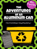 The Adventures of an Aluminum Can- Summarizing a Recycling Story