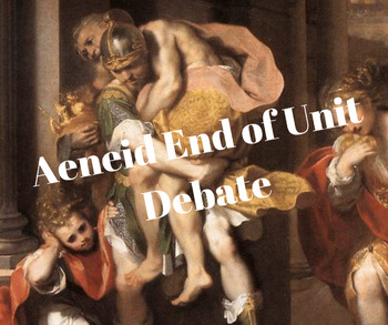 Preview of The Aeneid- End of Unit Debate- Modifiable for Distance Learning