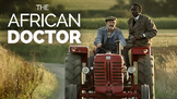 The African Doctor/Bienvenue à Marly-Gomont : film guide (