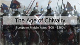 The Age of Chivalry - European Middle Ages (500 - 1200)