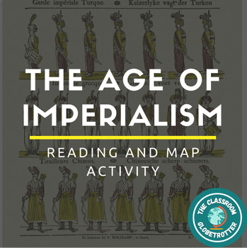 Preview of The Age of Imperialism - World History Reading and Map Activity