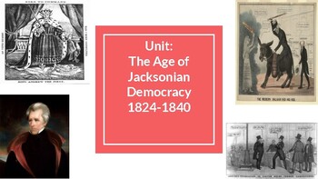 Preview of The Age of Jacksonian Democracy; Unit  Presentation