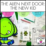 The Alien Next Door: The New Kid NO PREP Book Study for Re