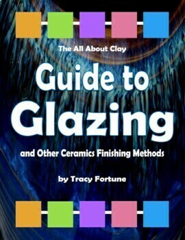 Preview of The All About Clay Guide to Glazing and other Ceramics Finishing Methods