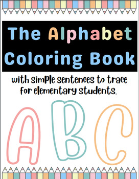 Preview of The Alphabet Coloring Book with simple sentences to trace