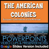 American Colonies PowerPoints / Google Slides + Videos, No