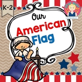 The American Flag {K-2}