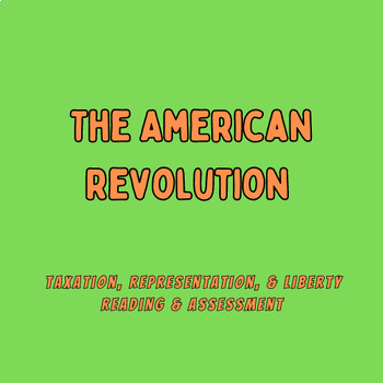 Preview of The American Revolution: Taxation, Representation, and Liberty