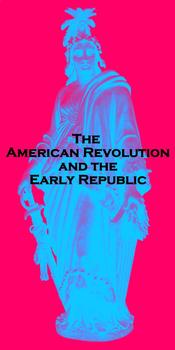 Preview of The American Revolution and the Early Republic