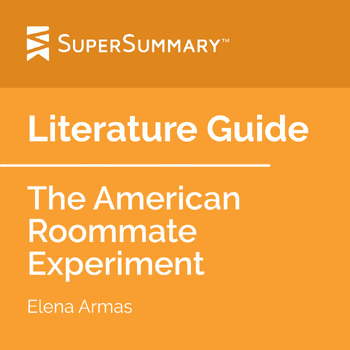 The American Roommate Experiment Literature Guide by SuperSummary