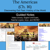 The Americas (Ch. 16): Discovering Our Past: A History of 