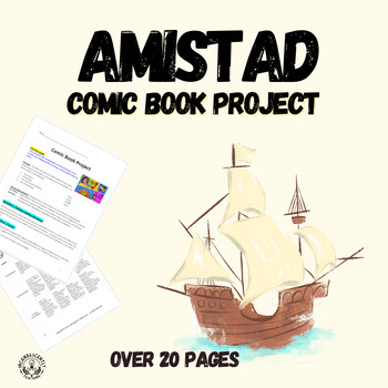 Preview of The Amistad Comic Book Project: Student-Centered Project Grades 5 - 12