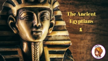 Preview of The Ancient Egyptians - Everyday Life