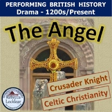The Angel: Crusader Knight and Celtic Christianity (drama play)