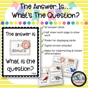 Preview of The Answer Is ___. What's the Question? Math Word Problem Practice