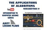 The Applications of Algorithms (Worksheet/Video Series #9 of 15)