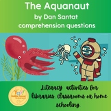 The Aquanaut by Dan Santat comprehension questions