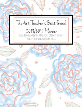 Preview of The Art Teacher's Best Friend 2018/2019 (BLUE ROSE)