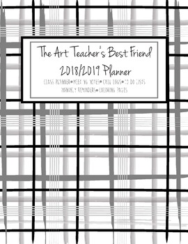 Preview of The Art Teacher's Best Friend 2018-2019 Planner (GRAY PLAID)
