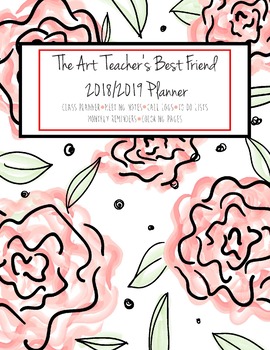 Preview of The Art Teacher's Best Friend 2018-2019 Planner (RED ROSE)