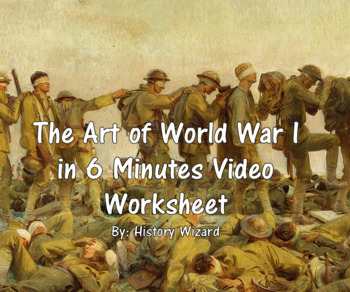 Preview of The Art of World War I in 6 Minutes Video Worksheet