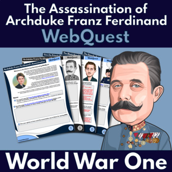 Preview of The Assassination of Archduke Franz Ferdinand WebQuest (Premium Version)