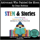 The Astronaut Who Painted the Moon | A STEM Activity Packet