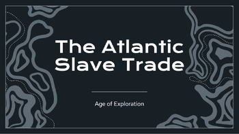 Preview of The Atlantic Slave Trade: Age of Exploration