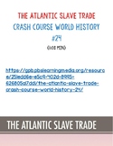 The Atlantic Slave Trade Crash Course world History  #24  