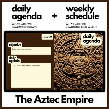 Preview of The Aztec Empire Themed Daily Agenda + Weekly Schedule for Google Slides