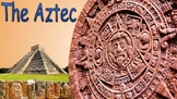 The Aztec - Slides Presentation w/ Focus Questions included!