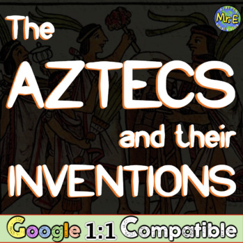 Preview of Aztecs and Their Inventions:  Students Navigate Through Four Aztec Marvels!