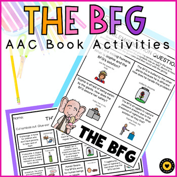 Preview of The BFG Novel Study Special Education ELL AAC Supported Book Activities