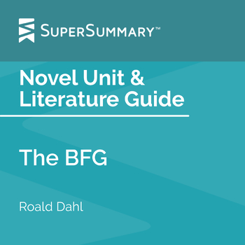 Preview of The BFG Novel Unit & Literature Guide