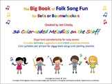 The BIG BOOK of FOLK SONG FUN for Bells or Boomwhackers