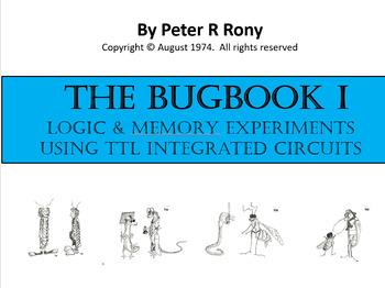 Preview of The BUGBOOK I.  Logic & Memory Experiments Using TTL Integrated Circuits