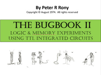 Preview of The BUGBOOK II.  Logic & Memory Exoeriments Using TTL Integrated Circuits