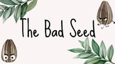 The Bad Seed - Book Study & Reading Comprehension - Virtua