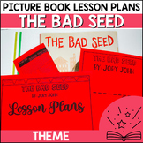 The Bad Seed - Theme Picture Book Reading Plans, Lessons &