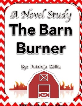 The Barn Burner Novel Study By Teachers Are Titans Tpt