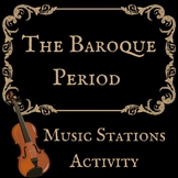 The Baroque Period Music Stations Activity