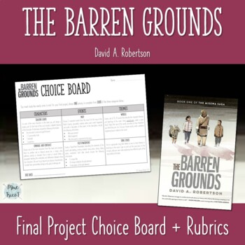 Preview of The Barren Grounds Final Project Choice Board + Rubrics