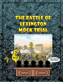 Preview of The Battle of Lexington:  Mock Trial