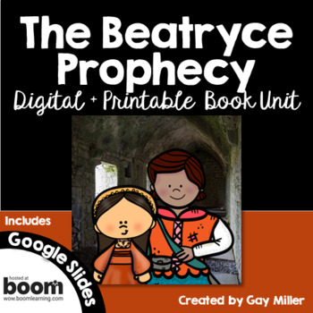 Preview of The Beatryce Prophecy Novel Study: Digital + Printable Book Unit