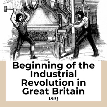 Preview of Beginning of the Industrial Revolution in Great Britain DBQ