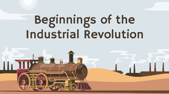 Preview of The Beginnings of the Industrial Revolution