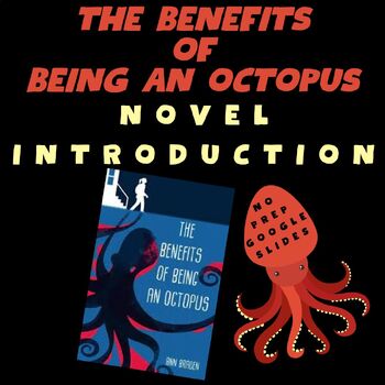 Preview of The Benefits of Being an Octopus, Novel Introduction, Novel Intro Google Slides